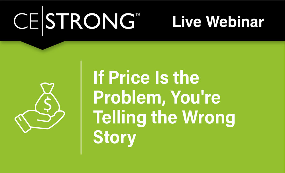 If Price Is the Problem, You’re Telling the Wrong Story